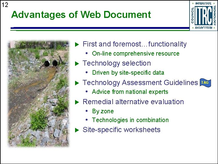 12 Advantages of Web Document First and foremost…functionality • On-line comprehensive resource Technology selection