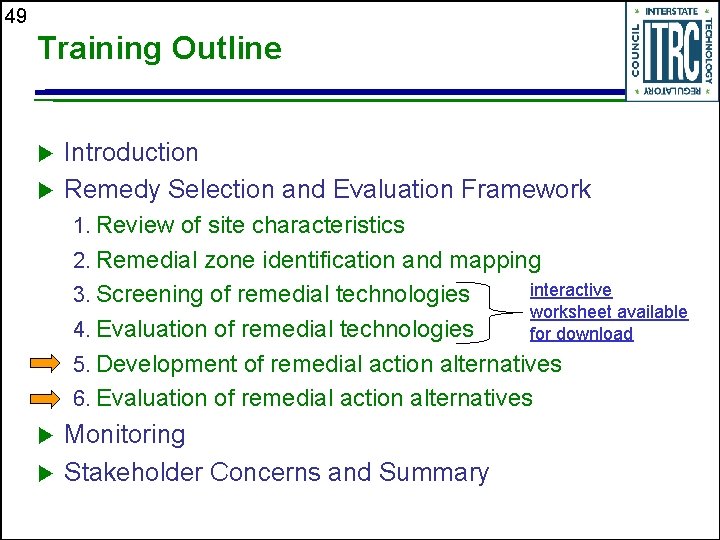 49 Training Outline Introduction Remedy Selection and Evaluation Framework 1. Review of site characteristics