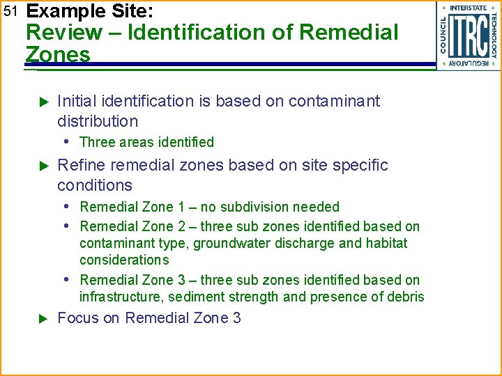 51 Example Site: Review – Identification of Remedial Zones Initial identification is based on