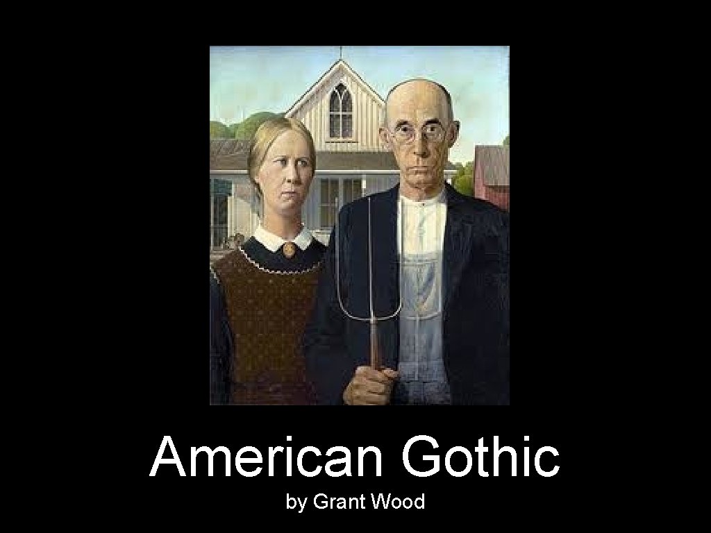 American Gothic by Grant Wood 