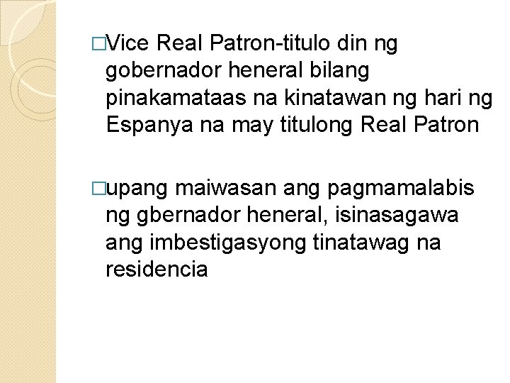 �Vice Real Patron-titulo din ng gobernador heneral bilang pinakamataas na kinatawan ng hari ng