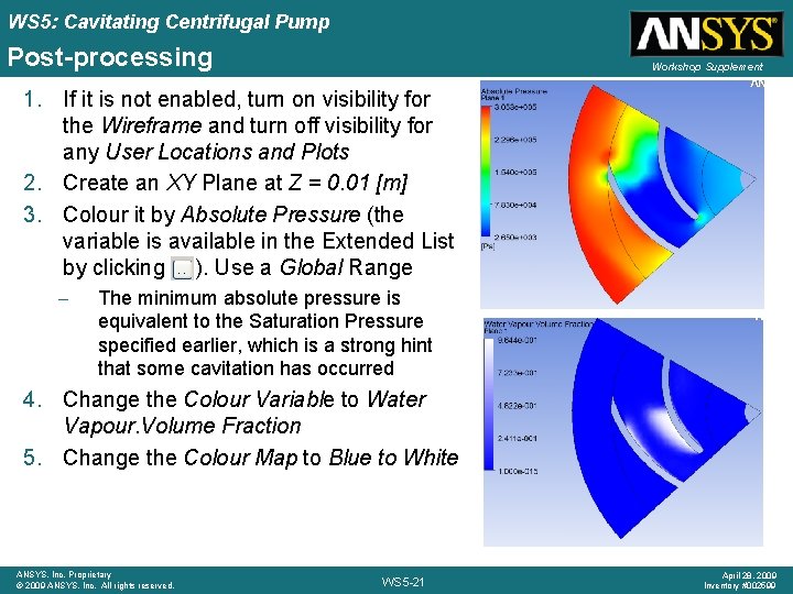WS 5: Cavitating Centrifugal Pump Post-processing Workshop Supplement 1. If it is not enabled,