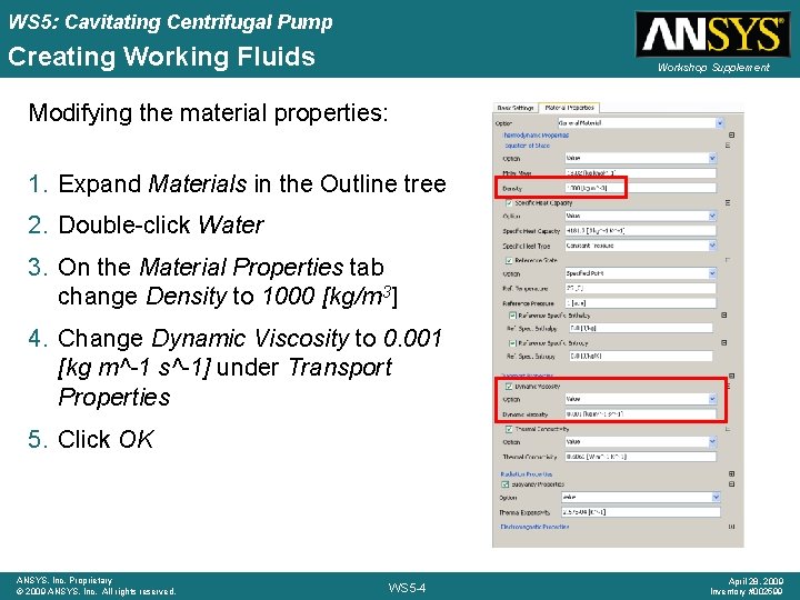 WS 5: Cavitating Centrifugal Pump Creating Working Fluids Workshop Supplement Modifying the material properties: