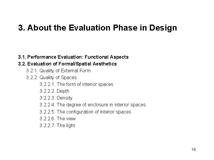 3. About the Evaluation Phase in Design 3. 1. Performance Evaluation: Functional Aspects 3.