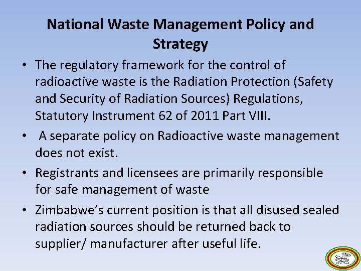 National Waste Management Policy and Strategy • The regulatory framework for the control of