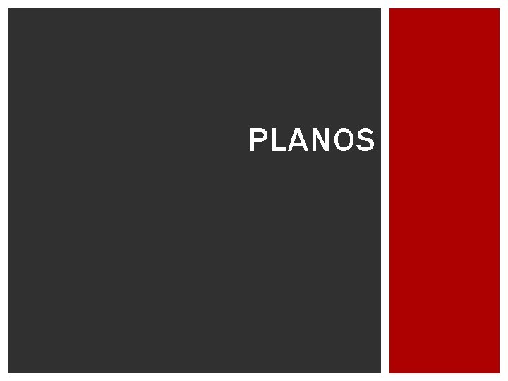 PLANOS 