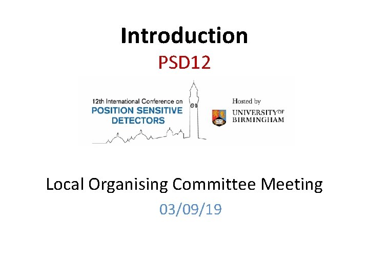 Introduction PSD 12 Local Organising Committee Meeting 03/09/19 