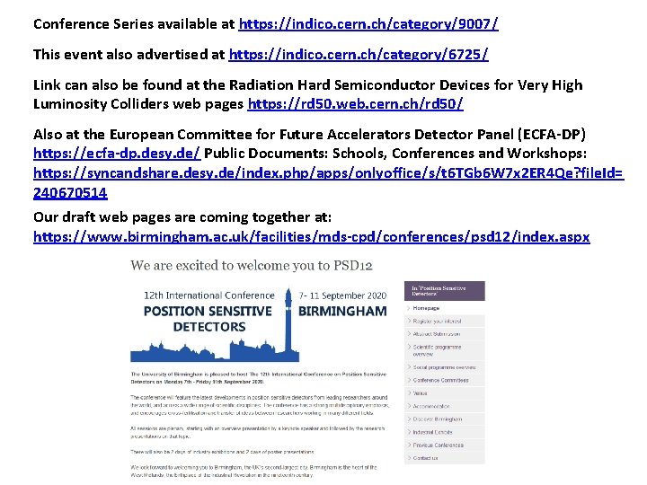 Conference Series available at https: //indico. cern. ch/category/9007/ This event also advertised at https: