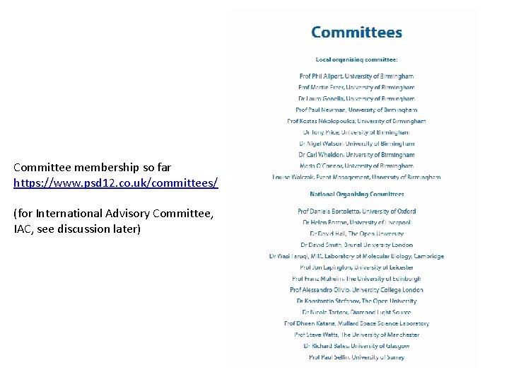 Committee membership so far https: //www. psd 12. co. uk/committees/ (for International Advisory Committee,