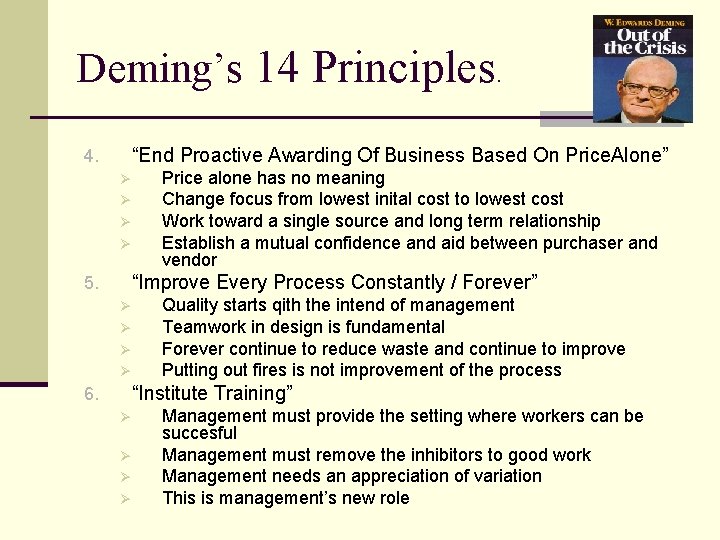 Deming’s 14 Principles. “End Proactive Awarding Of Business Based On Price. Alone” 4. Ø
