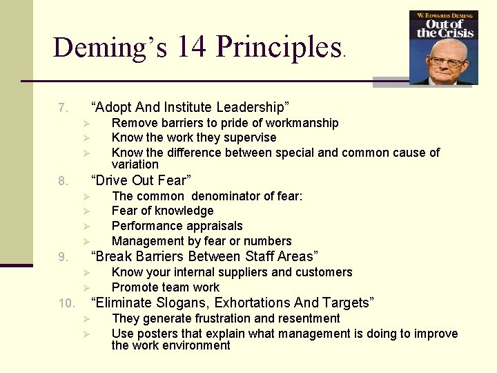 Deming’s 14 Principles. “Adopt And Institute Leadership” 7. Ø Ø Ø Remove barriers to
