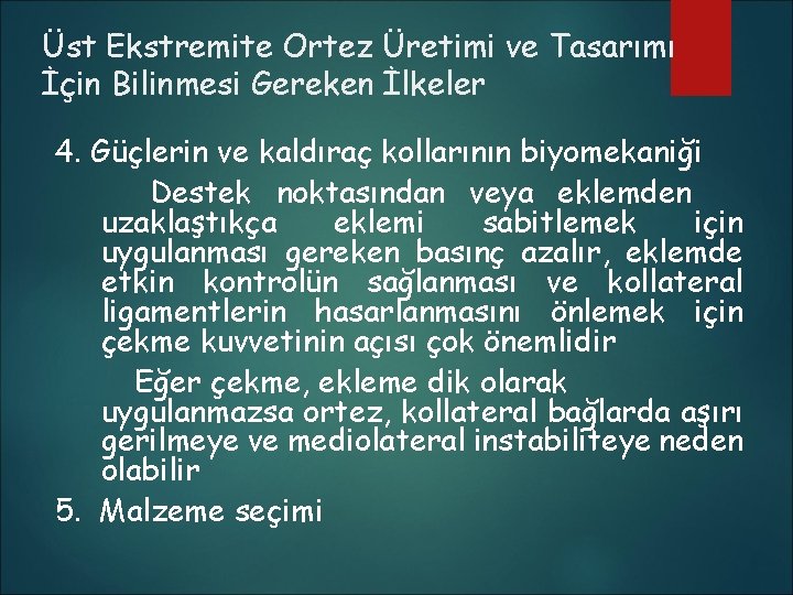 Üst Ekstremite Ortez Üretimi ve Tasarımı İçin Bilinmesi Gereken İlkeler 4. Güçlerin ve kaldıraç