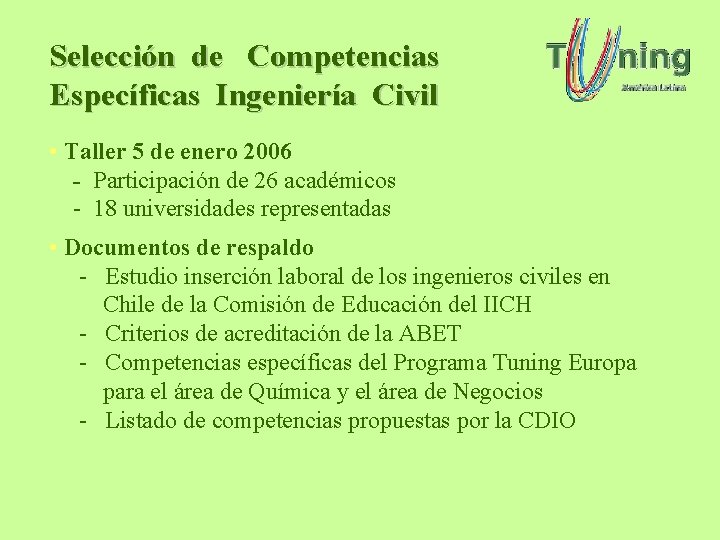 Selección de Competencias Específicas Ingeniería Civil • Taller 5 de enero 2006 - Participación Selección de Competencias Específicas Ingeniería Civil • Taller 5 de enero 2006 - Participación