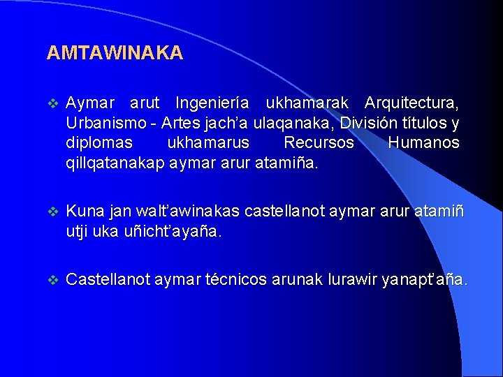 AMTAWINAKA v Aymar arut Ingeniería ukhamarak Arquitectura, Urbanismo - Artes jach’a ulaqanaka, División títulos