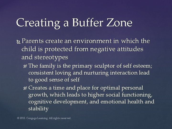 Creating a Buffer Zone Parents create an environment in which the child is protected