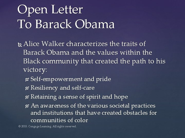 Open Letter To Barack Obama Alice Walker characterizes the traits of Barack Obama and