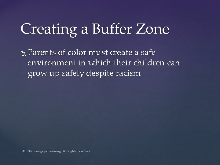 Creating a Buffer Zone Parents of color must create a safe environment in which