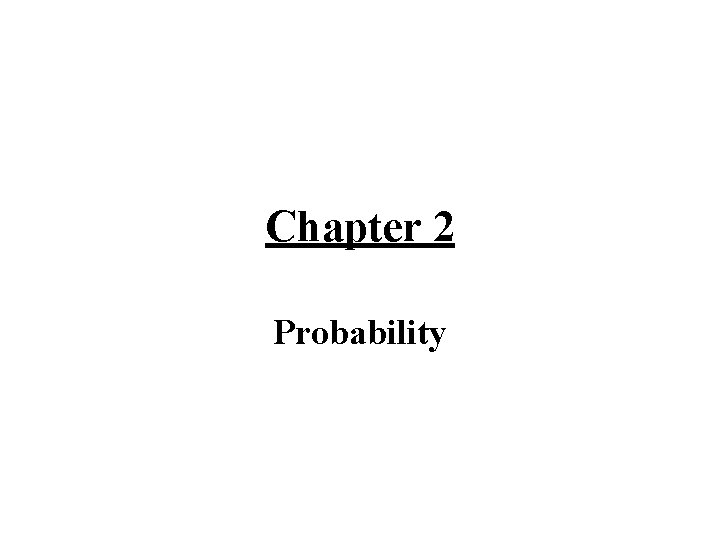 Chapter 2 Probability 