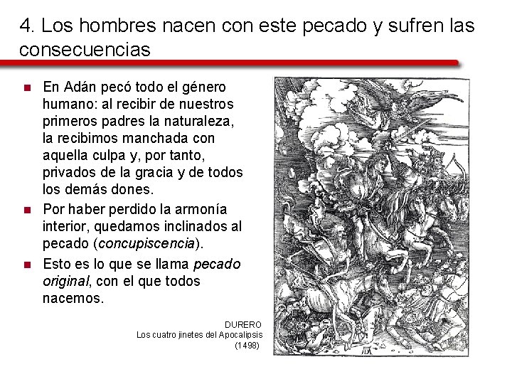 4. Los hombres nacen con este pecado y sufren las consecuencias n n n