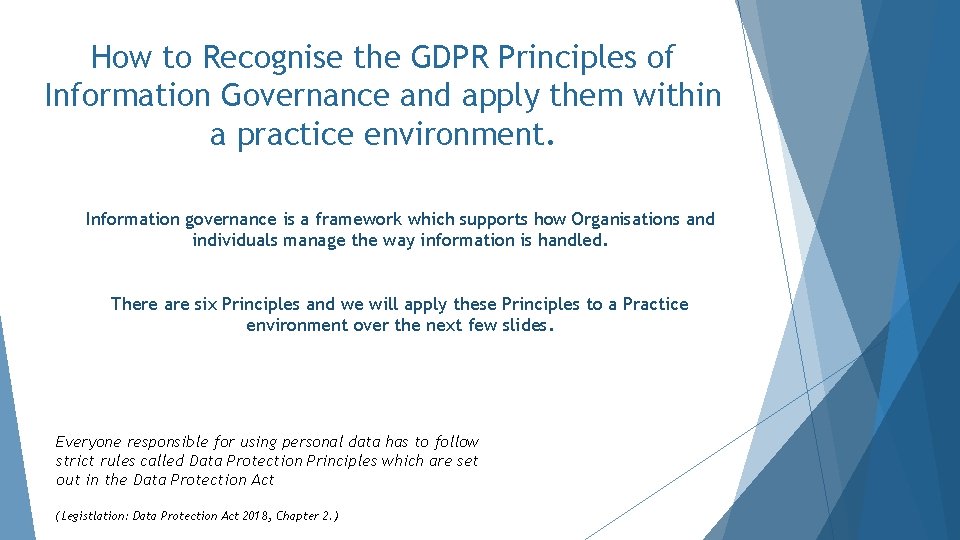 How to Recognise the GDPR Principles of Information Governance and apply them within a