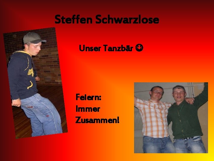 Steffen Schwarzlose Unser Tanzbär Feiern: Immer Zusammen! 