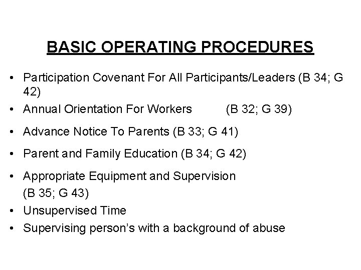BASIC OPERATING PROCEDURES • Participation Covenant For All Participants/Leaders (B 34; G 42) •