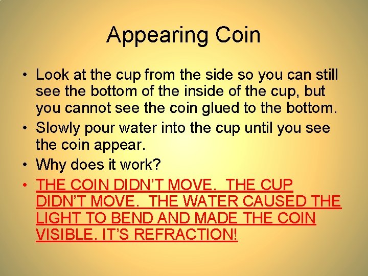 Appearing Coin • Look at the cup from the side so you can still