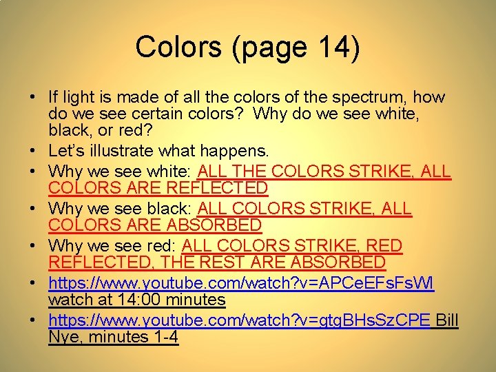 Colors (page 14) • If light is made of all the colors of the