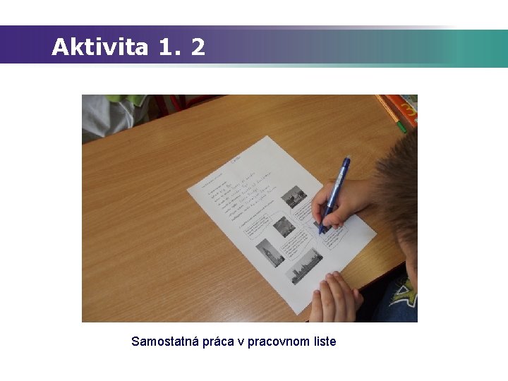 Aktivita 1. 2 Samostatná práca v pracovnom liste 