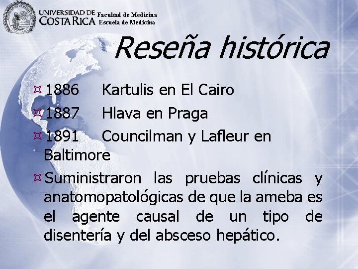 Facultad de Medicina Escuela de Medicina Reseña histórica 1886 Kartulis en El Cairo 1887