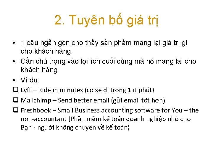 2. Tuyên bố giá trị • 1 câu ngắn gọn cho thấy sản phẩm