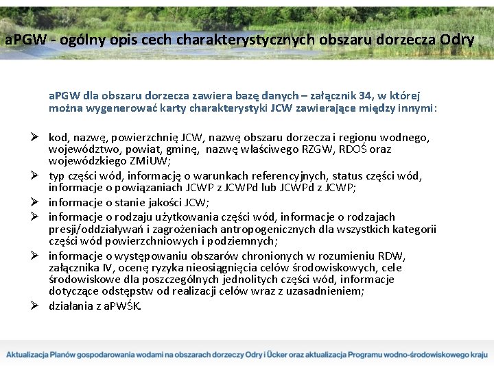 a. PGW - ogólny opis cech charakterystycznych obszaru dorzecza O dry a. PGW dla a. PGW - ogólny opis cech charakterystycznych obszaru dorzecza O dry a. PGW dla