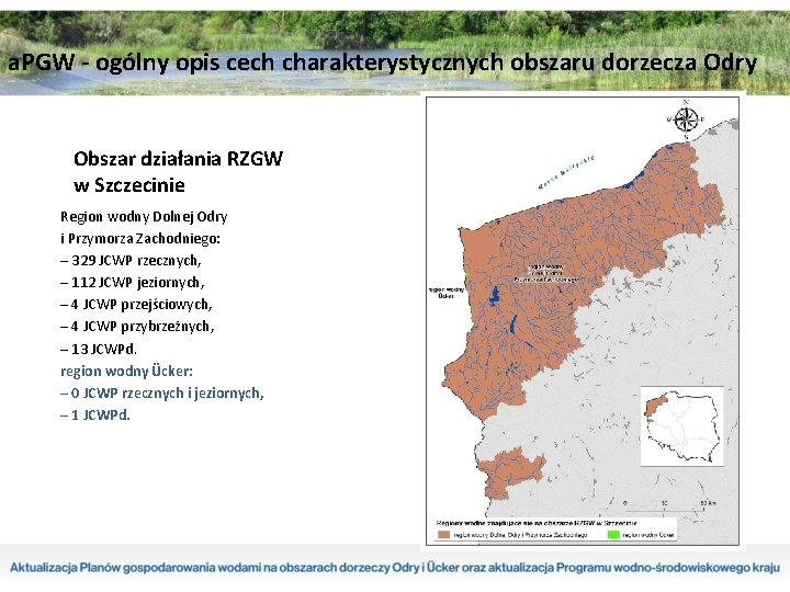 a. PGW - ogólny opis cech charakterystycznych obszaru dorzecza Odry Obszar działania RZGW w