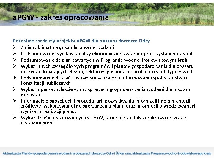 a. PGW - zakres opracowania Pozostałe rozdziały projektu a. PGW dla obszaru dorzecza Odry