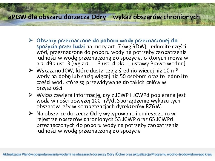 a. PGW dla obszaru dorzecza Odry – wykaz obszarów chronionych Ø Obszary przeznaczone do