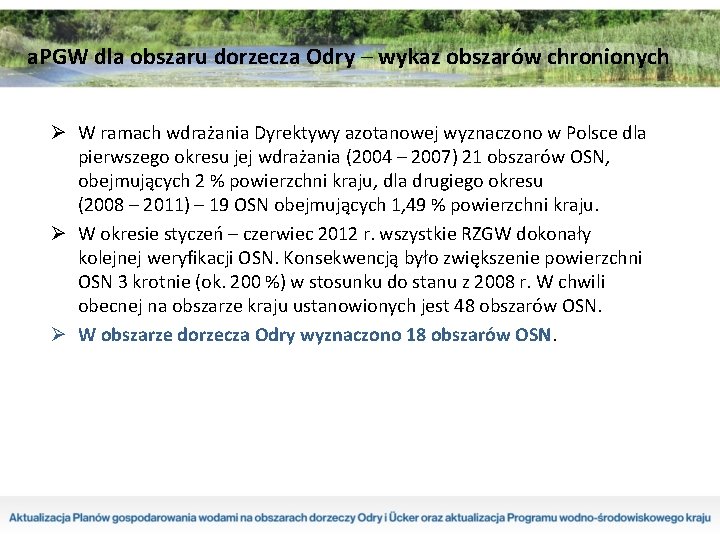 a. PGW dla obszaru dorzecza Odry – wykaz obszarów chronionych Ø W ramach wdrażania