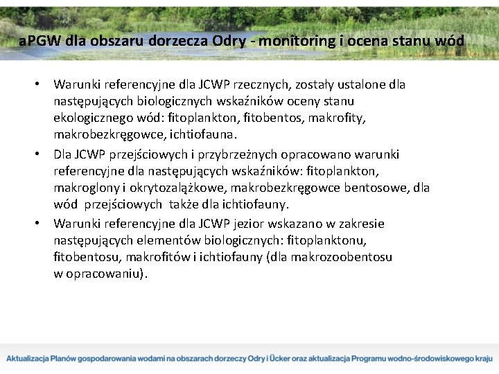 a. PGW dla obszaru dorzecza Odry - monitoring i ocena stanu wód • Warunki