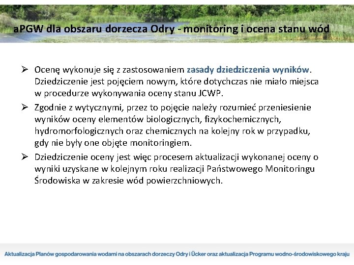 a. PGW dla obszaru dorzecza Odry - monitoring i ocena stanu wód Ø Ocenę