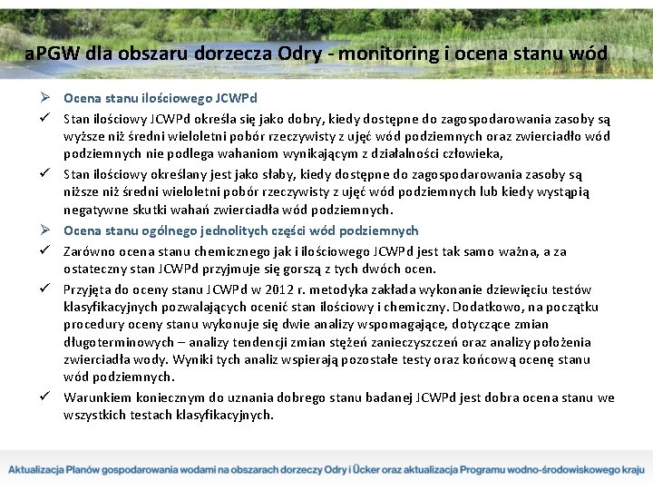 a. PGW dla obszaru dorzecza Odry - monitoring i ocena stanu wód Ø Ocena