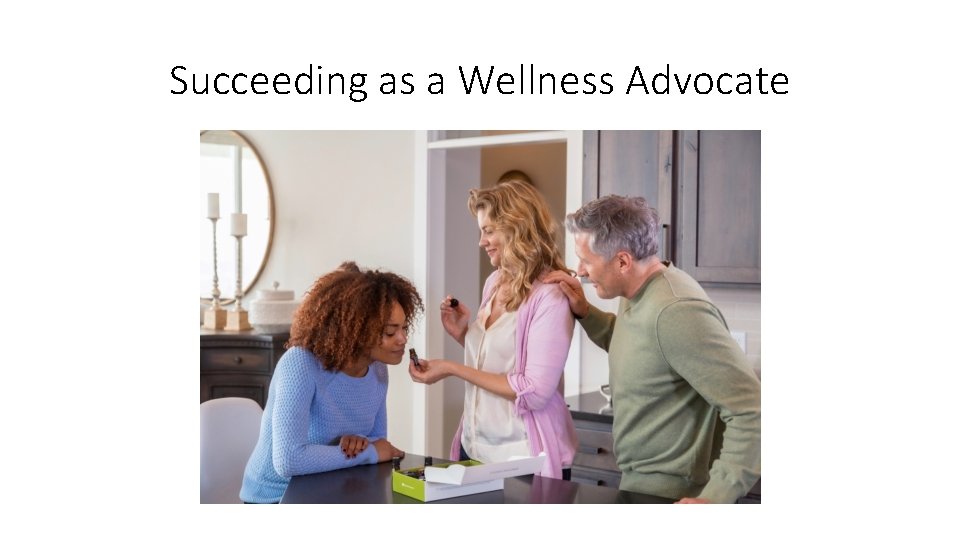 Succeeding as a Wellness Advocate 