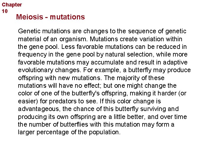 Chapter 10 Sexual Reproduction and Genetics Meiosis - mutations Genetic mutations are changes to