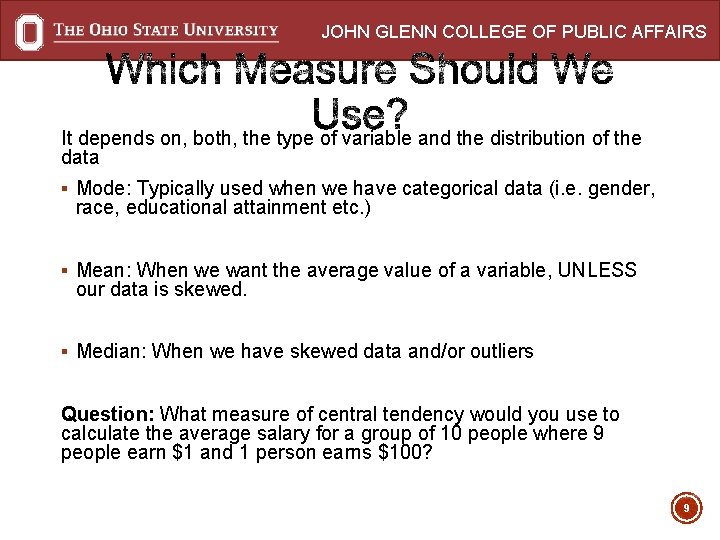 JOHN GLENN COLLEGE OF PUBLIC AFFAIRS It depends on, both, the type of variable