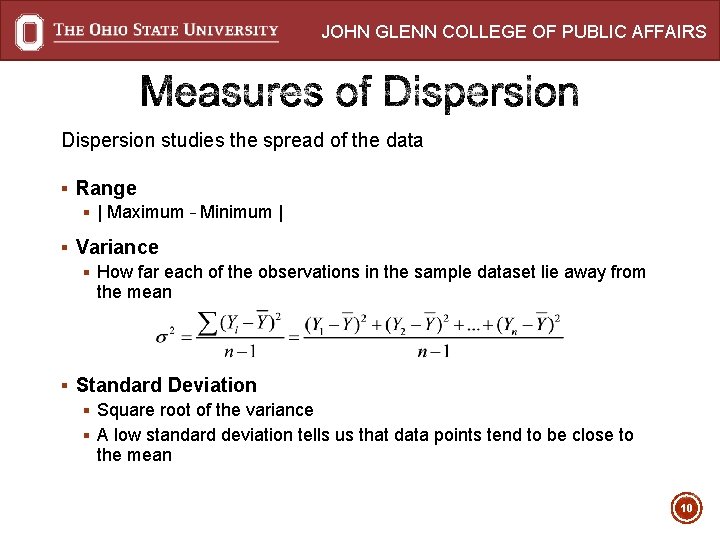 JOHN GLENN COLLEGE OF PUBLIC AFFAIRS Dispersion studies the spread of the data §