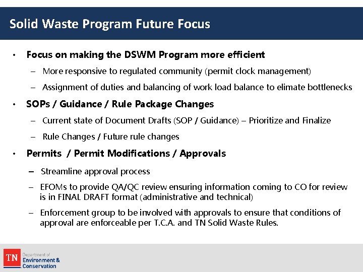 Solid Waste Program Future Focus • Focus on making the DSWM Program more efficient