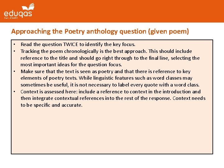 Approaching the Poetry anthology question (given poem) • Read the question TWICE to identify