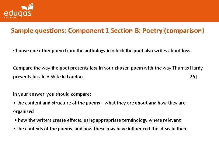 Sample questions: Component 1 Section B: Poetry (comparison) Choose one other poem from the