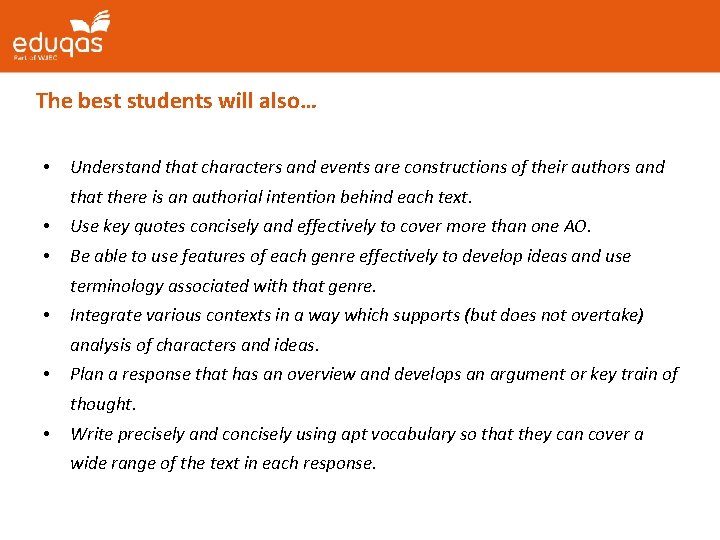 The best students will also… • Understand that characters and events are constructions of