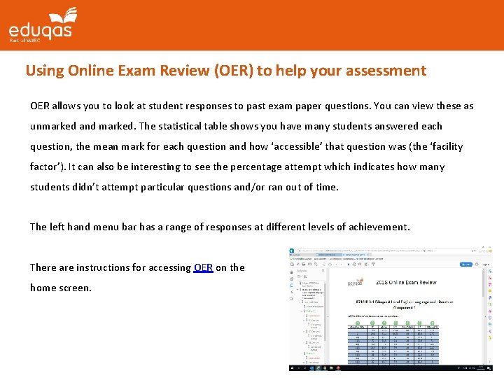 Using Online Exam Review (OER) to help your assessment OER allows you to look