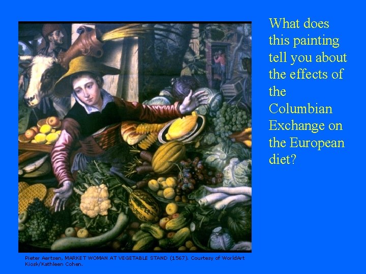What does this painting tell you about the effects of the Columbian Exchange on