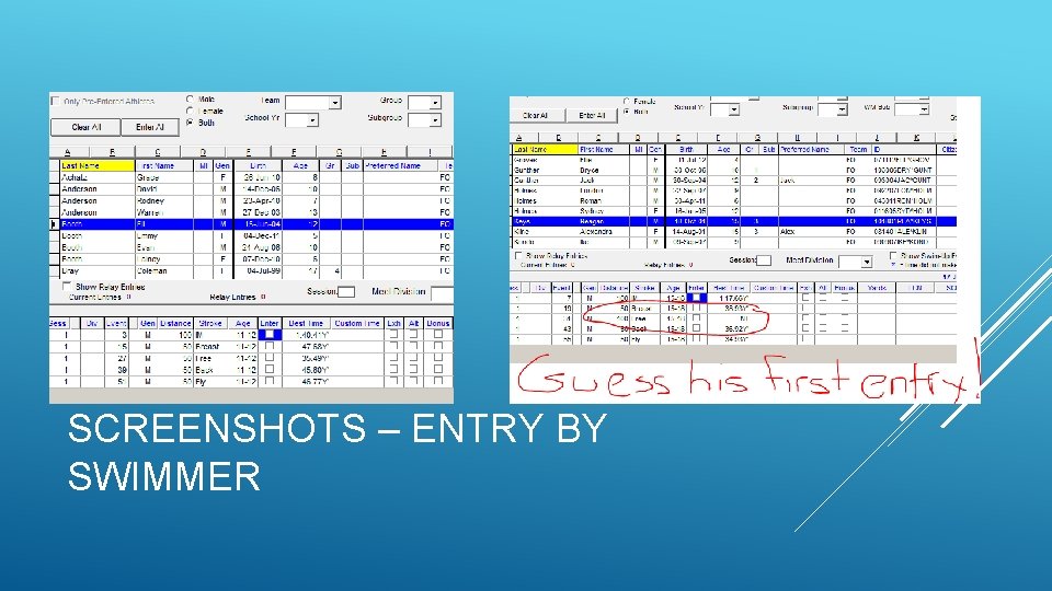 SCREENSHOTS – ENTRY BY SWIMMER SCREENSHOTS – ENTRY BY SWIMMER
